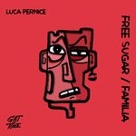 cover: Luca Pernice - Free Sugar / Familia