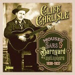 cover: Cliff Carlisle - Mouses' Ears & Barnyard Metaphors 1930-1937