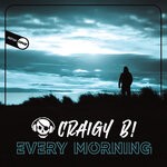 cover: Craigy B! - Every Morning