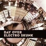 cover: Electro Skunk - Day Over