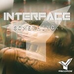 cover: Interface - Something..