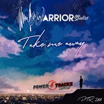 cover: Warrior Studios Presents - Take Me Away