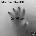 cover: Morttimer Snerd III - Cost Of Love