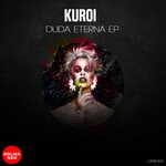 cover: Kuroi - Duda Eterna EP