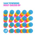 cover: Sam Townend|Andy Farley - Holy Geezus EP