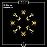 cover: Dj Rares - Dopamine