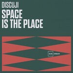 cover: Discuji - Space Is The Place EP