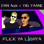 cover: Dan Aux|Tiki Taane - Flick Ya Lighta