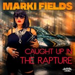 cover: Marki Fields - Caught Up In The Rapture