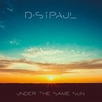 cover: DSiPAUL - Under The Same Sun