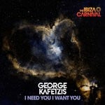 cover: George Kafetzis - I Need You I Want You