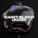 cover: KA? Wagner - Can't Sleep (Acid)