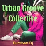 cover: Eurobeat DJ - Urban Groove Collective