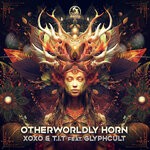 cover: Glyphcult|T.I.T|XoXo (FR) - Otherworldly Horn