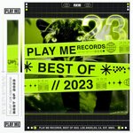 cover: Various - Play Me: The Best Of 2023 (Explicit)