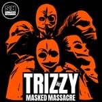 cover: TRIZZY - Masked Massacre