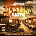 cover: Alphaze|Magenta - Downtown (Magenta Remix) / Something (Alphaze Remix)