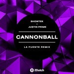 cover: Justin Prime|Showtek - Cannonball (La Fuente Remix)