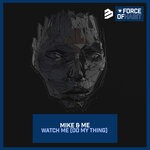 cover: Mike & Me - Watch Me (Do My Thing)