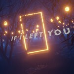 cover: MELFI - If I Left You