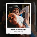 cover: Phonetic MusiQ - The Art Of Music