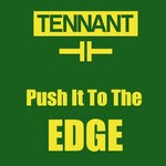 cover: Tennant - Push It To The Edge