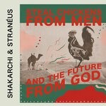 cover: Shakarchi & Straneus - Steal Chickens From Men & The Future From God