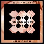 cover: Neutrality - Low Flow