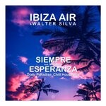 cover: Mari Am|IBIZA AIR - Siempre Esperanza (Dom Paradise Chill House Mixes)