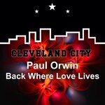 cover: Paul Orwin - Back Where Love Lives