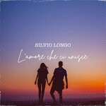 cover: Silvio Longo - L'amore Che Ci Unisce