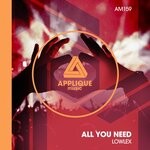 cover: Lowlex - All You Need (Original Mix)