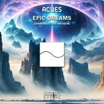 cover: Acues - Epic Dreams (Diamonds 300 Anthem)