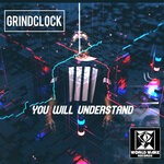 cover: Grindclock - You Will Understand