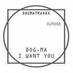 cover: Dog.ma - I Want You