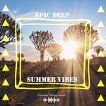 cover: Epic Deep - Summer Vibes