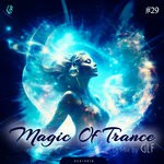 cover: GLF - Magic Of Trance, Vol 29 (Mixed By GLF)