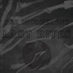 cover: The Incoherent - Last Rites