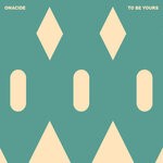 cover: onacide - To Be Yours LP (Explicit)