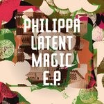 cover: Philippa - Latent Magic EP