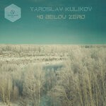 cover: Yaroslav Kulikov - 40 Below Zero