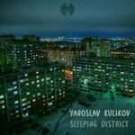 cover: Yaroslav Kulikov - Sleeping District