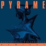 cover: Pyrame - Electronica Melancholia Remixes