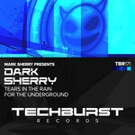 cover: Mark Sherry|Dark Sherry - Tears In The Rain / For The Underground