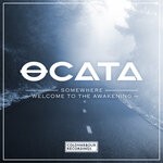 cover: Ocata|Dave Neven - Somewhere / Welcome To The Awakening