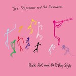 cover: Joe Strummer|The Mescaleros - Rock Art & The X-Ray Style