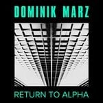 cover: Dominik Marz - Return To Alpha