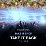 cover: DJ Jon - Take It Back (Xmas Edit)