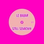 cover: Le Babar - Still Searchin'