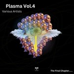 cover: Various - Plasma, Vol 4...The Final Chapter